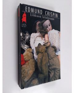 Kirjailijan Edmund Crispin käytetty kirja Liikkuva lelukauppa
