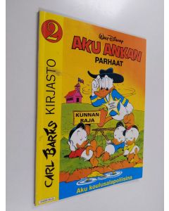 Kirjailijan Walt Disney & Carl Barks käytetty kirja Aku koulusalapoliisina ja muita Aku Ankan parhaita