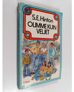 Kirjailijan S. E. Hinton käytetty kirja Olimme kuin veljet