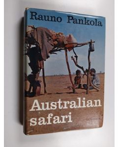Kirjailijan Rauno Pankola käytetty kirja Australian safari