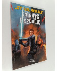 Kirjailijan John Jackson Miller käytetty kirja Star Wars : Knights of the Old Republic Volume 10 : War