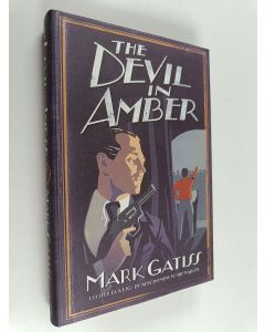 Kirjailijan Mark Gatiss käytetty kirja Devil in Amber