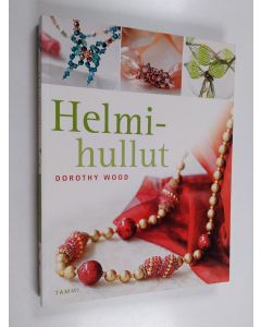 Kirjailijan Dorothy Wood käytetty kirja Helmihullut