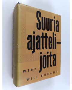 Kirjailijan Will Durant käytetty kirja Suuria ajattelijoita