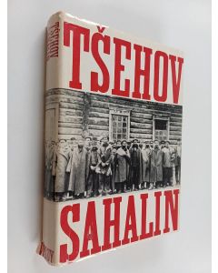 Kirjailijan Anton Tsehov käytetty kirja Sahalin