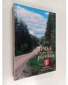 käytetty kirja Pitkä matka tähän päivään : Muistelmia Sikiön suvusta