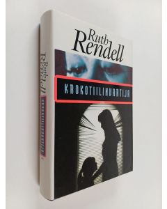 Kirjailijan Ruth Rendell käytetty kirja Krokotiilinvartija