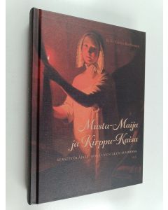 Kirjailijan Kirsi Vainio-Korhonen käytetty kirja Musta-Maija ja Kirppu-Kaisa : Seksityöläiset 1800-luvun alun Suomessa