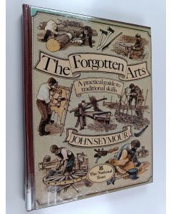 Kirjailijan John Seymour käytetty kirja The forgotten arts
