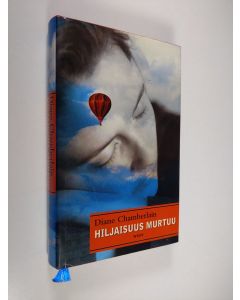 Kirjailijan Diane Chamberlain käytetty kirja Hiljaisuus murtuu