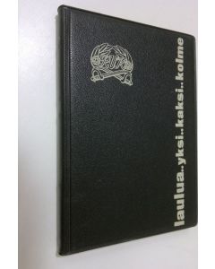 käytetty kirja Laulua.. Yksi.. Kaksi.. kolme : reserviupseerikoulua varten