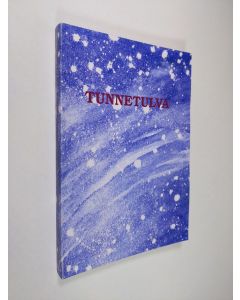käytetty kirja Tunnetulva : antologia 2006