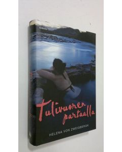 Kirjailijan Helena von Zweigbergk käytetty kirja Tulivuoren partaalla (ERINOMAINEN)