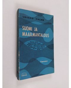 Kirjailijan Veikko Halme käytetty kirja Suomi ja maailmantalous