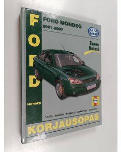Kirjailijan Pete Gill käytetty kirja Ford Mondeo 2001-2007 : korjausopas