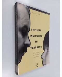 Kirjailijan David Tripp käytetty kirja Critical incidents in teaching : development professional judgement