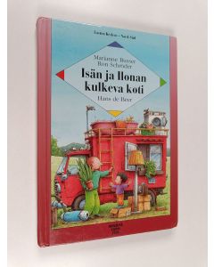Kirjailijan Marianne Busser käytetty kirja Isän ja Ilonan kulkeva koti