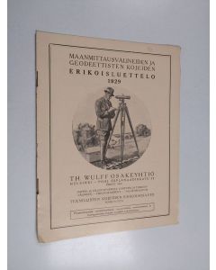käytetty teos Maanmittausvälineiden ja geodeettisten kojeiden erikoisluettelo 1929