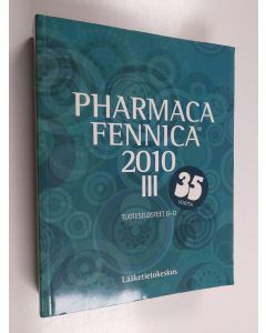 käytetty kirja Pharmaca Fennica 2010, 3 - Tuoteselosteet G-O