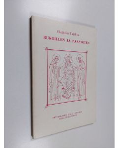Kirjailijan Veikko Tajakka käytetty kirja Rukoillen ja paastoten