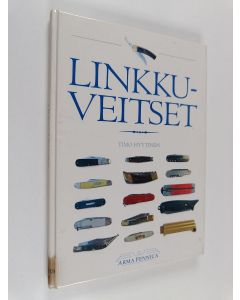 Kirjailijan Timo Hyytinen käytetty kirja Linkkuveitset