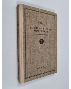 Kirjailijan E. N. Setälä käytetty kirja Suomen kielen oppikirja : alkeisopetusta varten