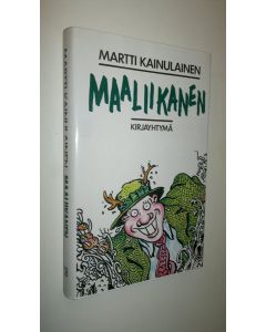 Kirjailijan Martti Kainulainen käytetty kirja Maaliikanen