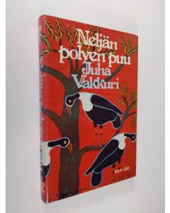 Kirjailijan Juha Vakkuri käytetty kirja Neljän polven puu