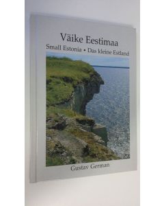 Kirjailijan Gustav German käytetty kirja Väike Eestimaa : fotoalbum = Small Estonia = Das kleine Estland
