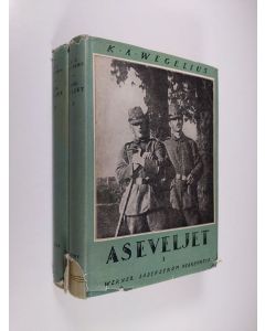 Kirjailijan K. A. Wegelius käytetty kirja Aseveljet 1-2 : Läntinen etappi ja Simon kahakka ; Itäinen etappi ja peräpohjolan vapaustaistelu