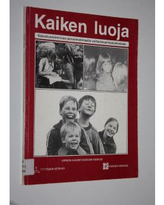 Tekijän Salli ym. Kivimäki  käytetty kirja Kaiken luoja : kasvatustoiminnan perusmateriaalia varhaisnuorisotoimintaan