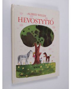 Kirjailijan Alfred Wellm käytetty kirja Hevostyttö