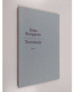 Kirjailijan Irma Kerppola käytetty kirja Teerunoja