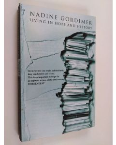 Kirjailijan Nadine Gordimer käytetty kirja Living in Hope and History