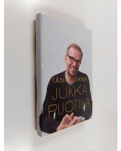 Kirjailijan Taina West käytetty kirja Tänä iltana Jukka Puotila