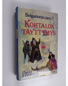 Kirjailijan David Eddings käytetty kirja Belgarionin taru 5 : Kohtalon täyttymys