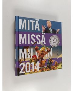 käytetty kirja Mitä missä milloin 2014 : kansalaisen vuosikirja