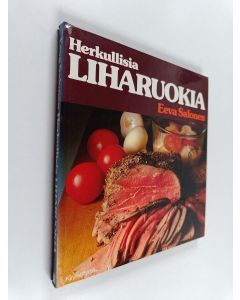 Kirjailijan Eeva Salonen käytetty kirja Herkullisia liharuokia