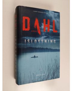 Kirjailijan Arne Dahl käytetty kirja Islossning : kriminalroman