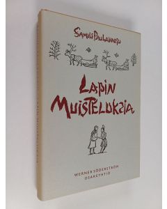 Kirjailijan Samuli Paulaharju käytetty kirja Lapin muisteluksia