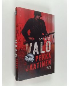 Kirjailijan Pekka Jaatinen käytetty kirja SS-mies Valo