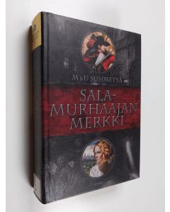 Kirjailijan Marko Susimetsä käytetty kirja Salamurhaajan merkki