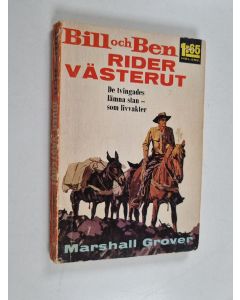 Kirjailijan Marshall Grover käytetty kirja Bill och Ben rider västerut