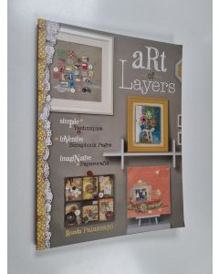Kirjailijan Ronda Palazzari käytetty kirja Art of Layers - Simple Techniques, Inventive Scrapbook Pages, Imaginative Papercrafts
