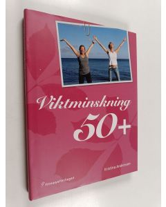 Kirjailijan Kristina Andersson käytetty kirja Viktminskning 50+ - Viktminskning 50 +