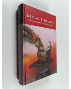Tekijän Tuula Korolainen  käytetty kirja Kirjaseikkailu : lasten- ja nuortenkirjallisuuden opas