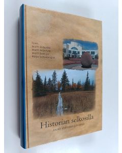 käytetty kirja Historian selkosilla : Jouko Vahtolan juhlakirja