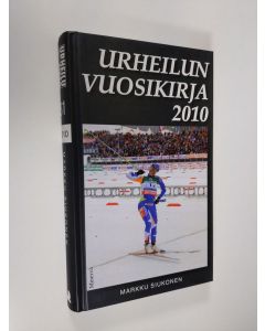 Kirjailijan Markku Siukonen käytetty kirja Urheilun vuosikirja 2010