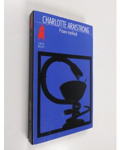 Kirjailijan Charlotte Armstrong käytetty kirja Pisara myrkkyä