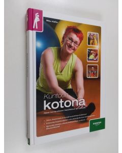 Kirjailijan Riku Aalto käytetty kirja Kuntoon kotona : opas monipuoliseen harjoitteluun eri välineillä